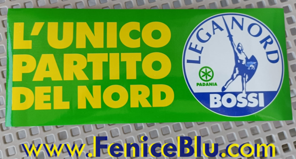 ADESIVO "L'UNICO PARTITO DEL NORD" - LEGA NORD PADANIA BOSSI